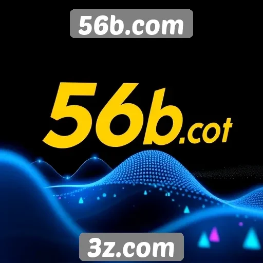 Futuro das apostas no 56b.com é promissor